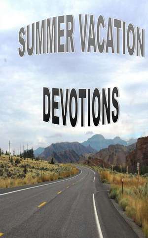 Summer Vacation Devotions de Tyrean Martinson