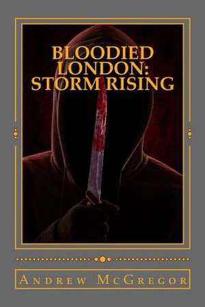 Bloodied London de Andrew McGregor