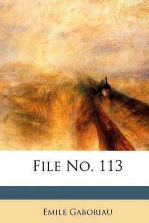 File No. 113 de Emile Gaboriau