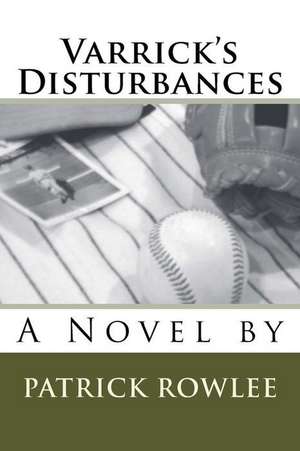 Varrick's Disturbances de Patrick Rowlee