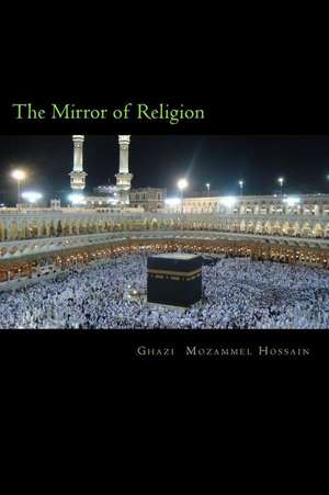 The Mirror of Religion de Ghazi Mozammel Hossain