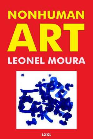 Nonhuman Art de Leonel Moura