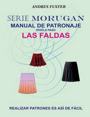 Serie Morugan Manual de Patronaje de MR Andres Fuster Aguilo