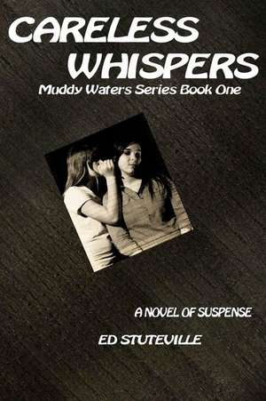 Careless Whispers de Ed Stuteville