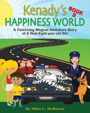 Kenady's Happiness World Book 3 de Allen C. McKinzie