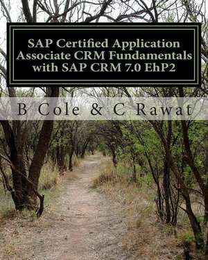 SAP Certified Application Associate Crm Fundamentals with SAP Crm 7.0 Ehp2 de C. Rawat