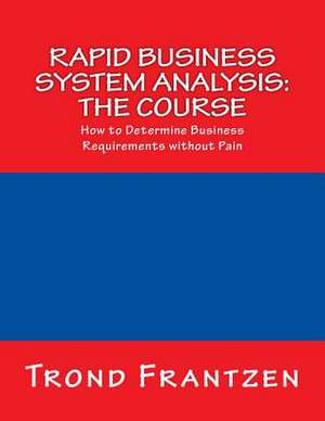 Rapid Business System Analysis de Trond Frantzen