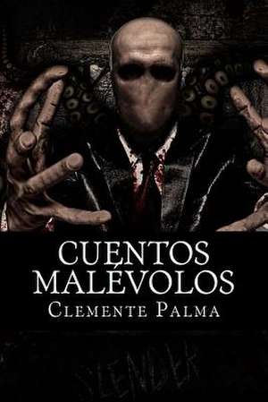 Cuentos Malevolos de Clemente Palma