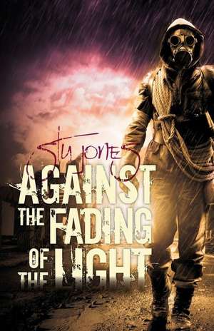 Against the Fading of the Light de Stu Jones