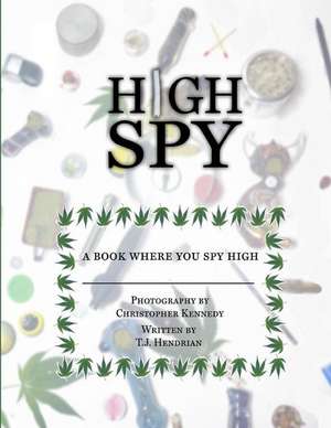 High Spy de MR Timothy a. Hendrian Jr