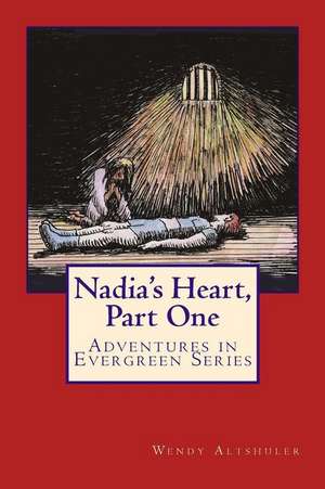 Nadia's Heart, Part One de Wendy Altshuler