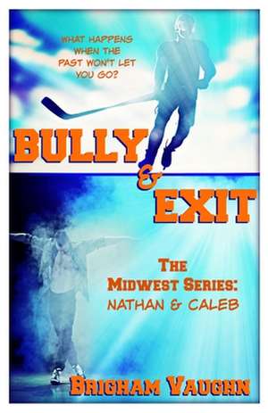 Bully & Exit de Brigham Vaughn