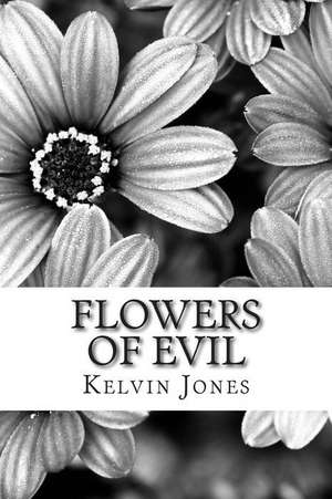 Flowers of Evil de Kelvin Jones