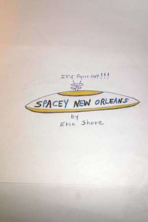 Spacey New Orleans de Eric B. Shore