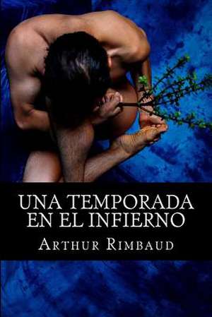 Una Temporada En El Infierno de Rimbaud, Arthur