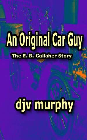 An Original Car Guy de Murphy, MR Djv