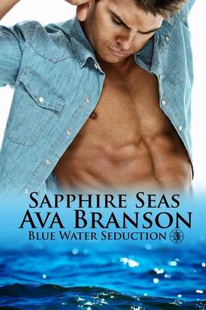 Sapphire Seas de Ava Branson