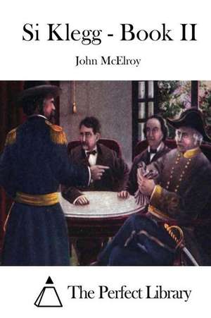 Si Klegg - Book II de John McElroy