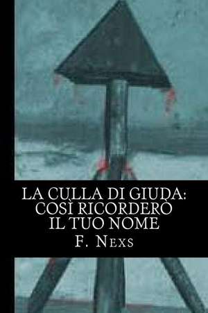 La Culla Di Giuda de F. Nexs