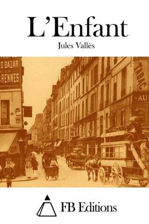 L'Enfant de Jules Valles