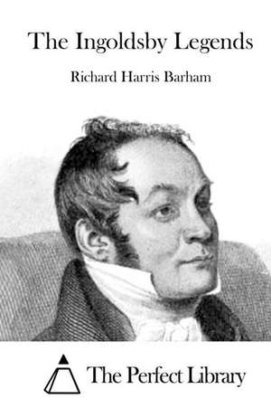 The Ingoldsby Legends de Richard Harris Barham