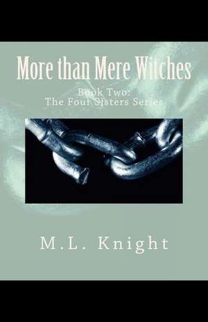 More Than Mere Witches de M. L. Knight