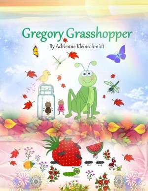 Gregory Grasshopper de Adrienne Kleinschmidt