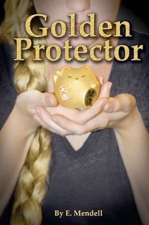 Golden Protector de E. Mendell