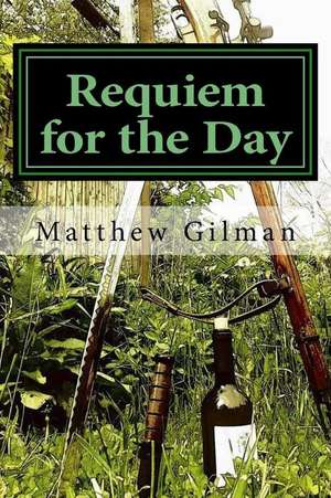 Requiem for the Day de Matthew Gilman