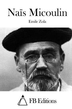 Nais Micoulin de Emile Zola