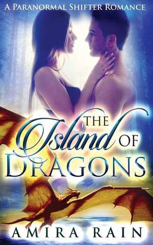 The Island of Dragons de Amira Rain