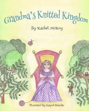 Grandma's Knitted Kingdom de Rachel McRoy