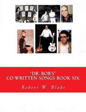 Dr. Bob's Co-Written Songs de Robert W. Blake