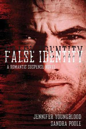 False Identity de Jennifer Youngblood