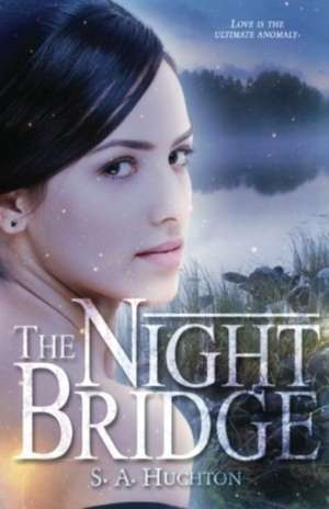 The Night Bridge de Starla Huchton