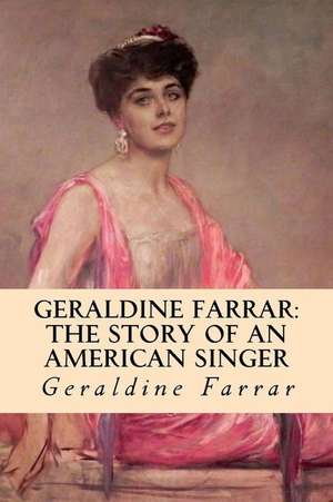 Geraldine Farrar de Geraldine Farrar