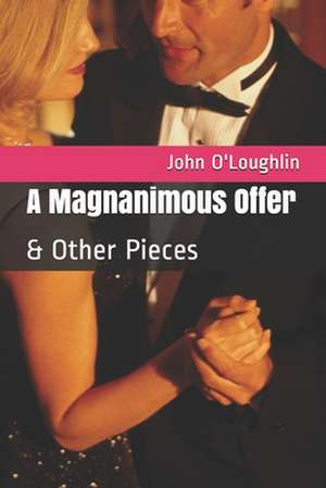 A Magnanimous Offer de John O'Loughlin