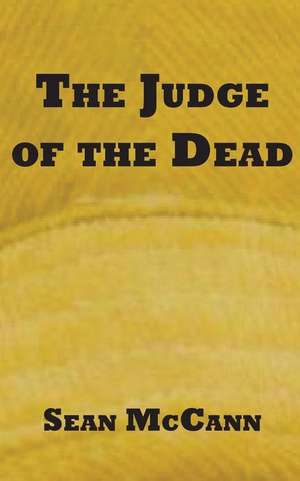 The Judge of the Dead de Sean McCann