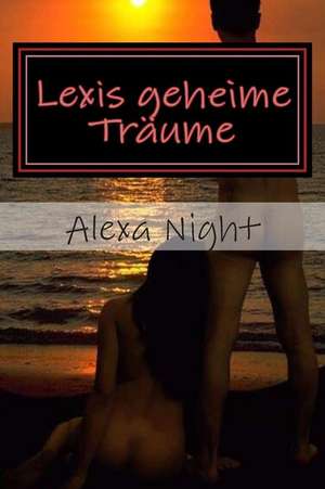 Lexis Geheime Traume de Alexa Night