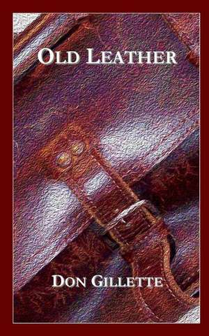 Old Leather de Don Gillette