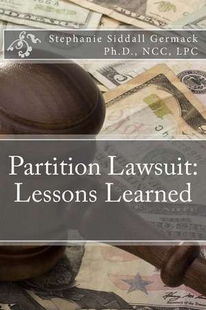 Partition Lawsuit de Stephanie Siddall Germack Ph. D.