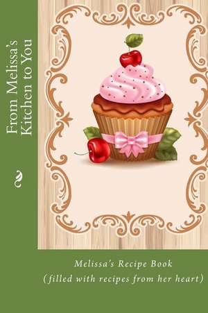 From Melissa's Kitchen to You de Alice E. Tidwell