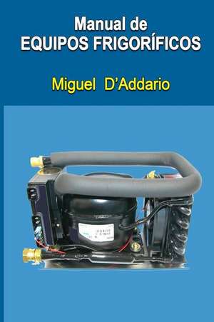 Manual de Equipos Frigorificos de Miguel D'Addario