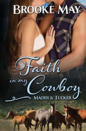 Faith in My Cowboy de Brooke May