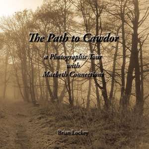 The Path to Cawdor de MR Brian Lockey