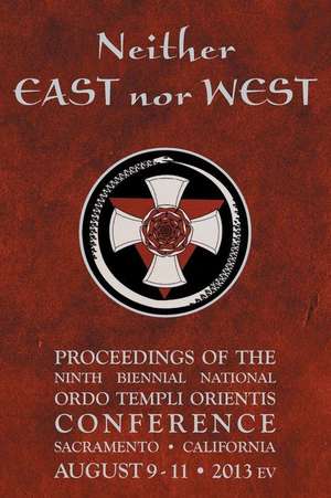 Neither East Nor West de Ordo Templi Orientis