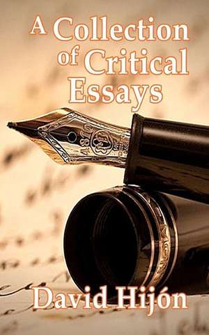 A Collection of Critical Essays de David Hijon