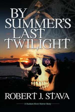 By Summer's Last Twilight de Robert J. Stava