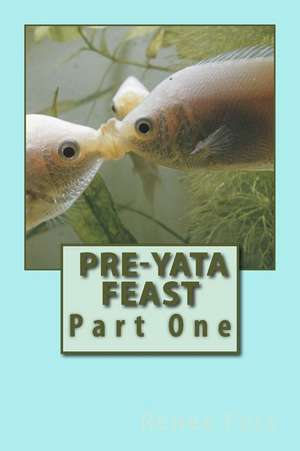 Pre-Yata Feast de Renee Foss