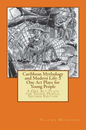 Caribbean Mythology and Modern Life de Dr Paloma Mohamed